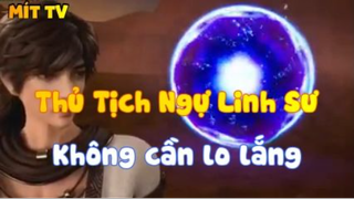 Thủ Tịch Ngự Linh Sư_Không cần lo lắng