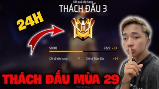 FREE FIRE | Hành Trình 24H "Leo Rank Thách Đấu" Mùa 29, Cực Khổ !!!