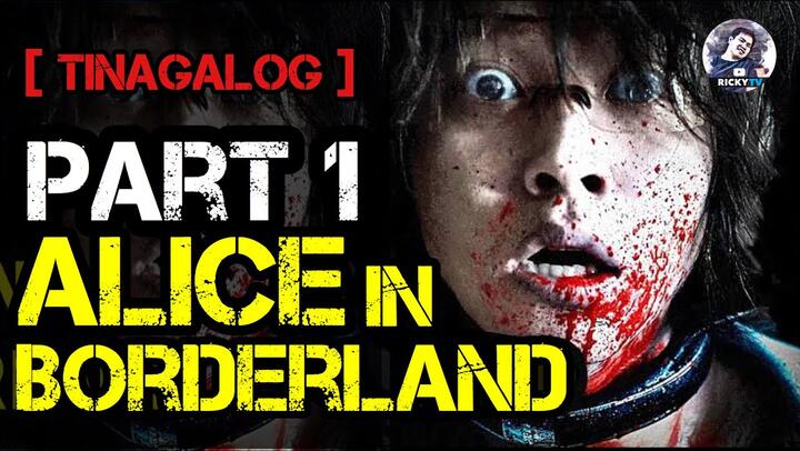 ALICE IN BORDERLAND: Part 1 | Tinagalog | Movie Explained in Tagalog | October 8, 2021