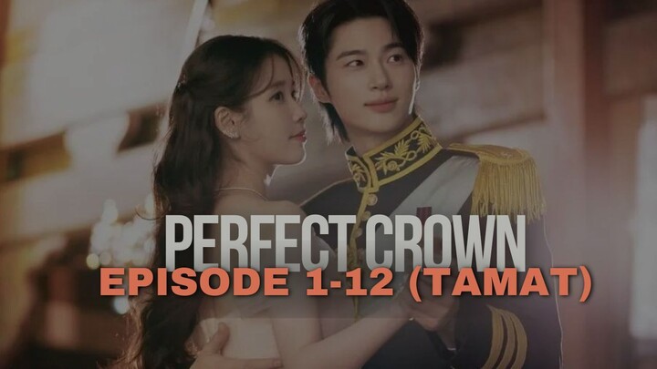 PERFECT CROWN EPISODE 1-12 - DRAKOR TERBARU DUB INDO