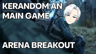 KERANDOM AN NINE KETIKA MAIN ARENA BREAKOUT !!