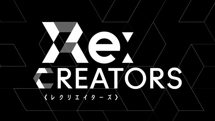 Re:Creators OP / Opening 1