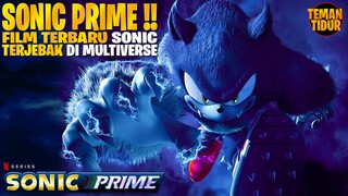 THE NEW SONIC FILM - Alur Cerita "SONIC PRIME" (PART1)