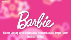 Barbie berkemah dan membuat kerajinan bersama Dubbing Indonesia