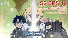 FGO Fujimaru Ritsuka wa Wakaranai Season 2 - Episode 19 - Subtitle Indonesia