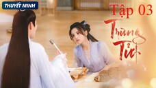 Trùng Tử - Tập 03 | Thuyết Minh