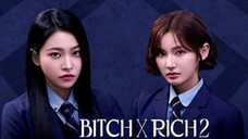 bitch-x-rich2-season2- episode 4 - eng sub