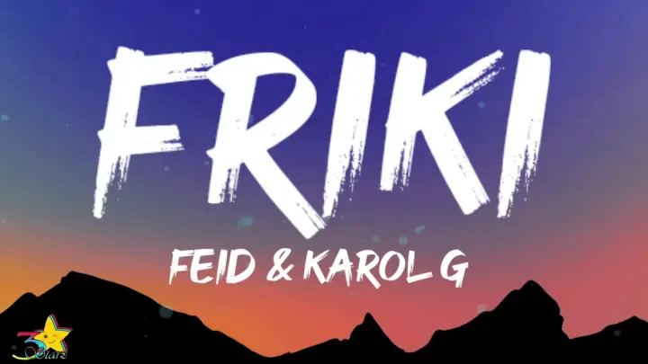 Feid, Karol G - FRIKI (Letra / Lyrics)