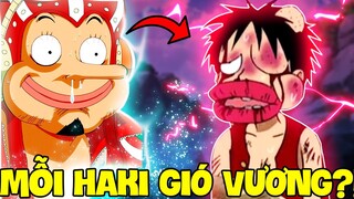 HAKI GIÓ VƯƠNG ĐỦ KHIẾN LUFFY CHẬT VẬT?! | NHỮNG BẬC THẦY CHỈ CÓ 1 HAKI DUY NHẤT!!