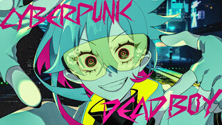 【初音ミク】CYBERPUNK DEAD BOY【マイキP】