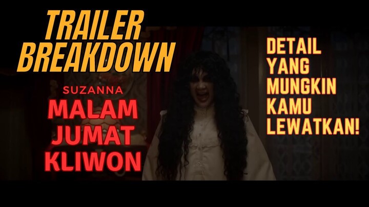 Trailer Breakdown Film Suzanna Malam Jumat Kliwon!