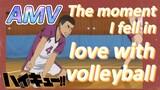 [Haikyuu!!]  AMV | The moment I fell in love with volleyball