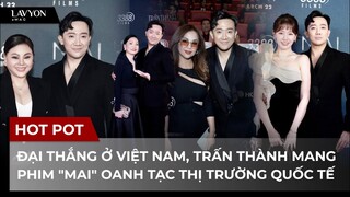 Đại thắng ở Việt Nam, Trấn Thành mang phim "MAI" oanh tạc thị trường quốc tế|Tin Nóng Showbiz|LAVYON