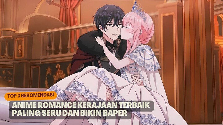 Rekomendasi anime romance kerajaan terbaik paling seru dan bikin baper