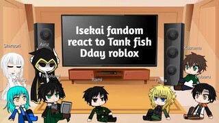 Isekai fandom react to Tank fish Dday roblox