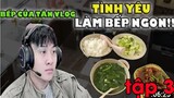 Bếp của Tân Vlog - Yêu Bếp - thưởng thức món ăn ngon tập 3