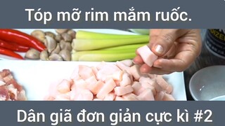 Tóp mỡ rim mắm ruốc dân giã đơn giản cực kì #2