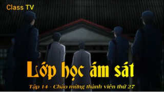 Lớp học ám sát Tập 9 - Chào mừng thành viên thứ 27