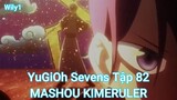 YuGiOh Sevens Tập 82-MASHOU KIMERULER