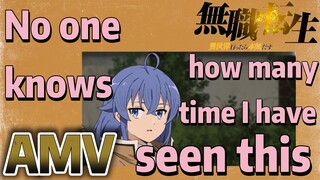 [Mushoku Tensei]  AMV | No one knows how many time I have seen this