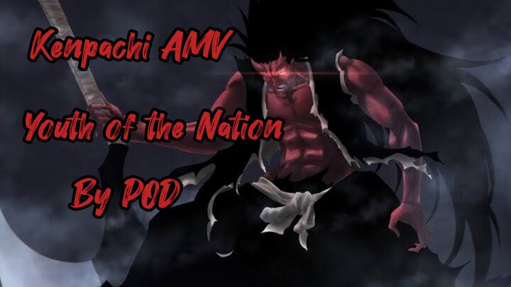 Kenpachi fight scene [AMV] Youth of the Nation