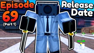 Episode 69 (Part 1) UPDATE RELEASE DATE!! (Toilet Tower Defense)
