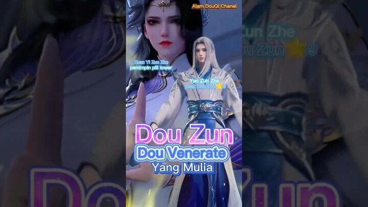 DOU ZUN seorang Venerate atau yang Mulia BTTH