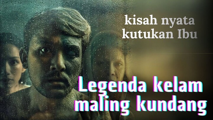 Film Legenda Kelam Maling Kundang - Alur Cerita Film