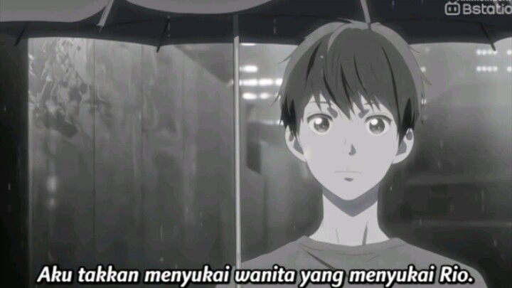 "aku takkan menyukai wanita yang menyukai Rio" #sad 😭💔