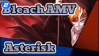 Bleach AMV - Asterisk_2