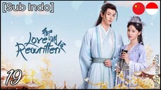 [Sub Indo] Love Rewritten – Eps. 19 (2025)