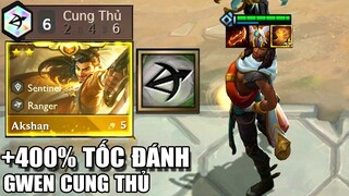 AKSHAN + GWEN 6 CUNG THỦ +400% TỐC ĐÁNH XẢ ĐẠN NHƯ CÁI MÁY LÀ ĐÂY