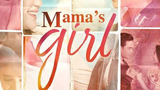 MAMA_'S GIRL - Regal Entertainment 2018