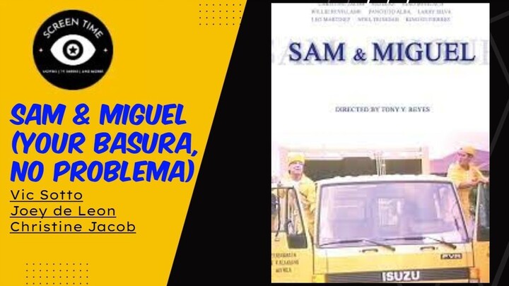 Sam & Miguel (Your basura, No Problema)