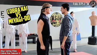 COBRA KAI EPS 1-8 | SELURUH ALUR CERITA FILM COBRA KAI SEASON 2