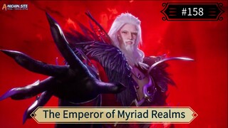 The Emperor of Myriad Realms Eps 158 Sub Indo