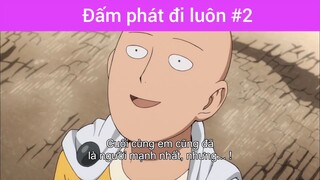 Đấm phát đi luôn p2