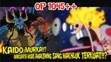 OP 1045 - KAIDO MARAH BESAR!! BANGKITNYA MODE AWAKENING SANG MAHLUK TERKUAT!!?[Prediksi]