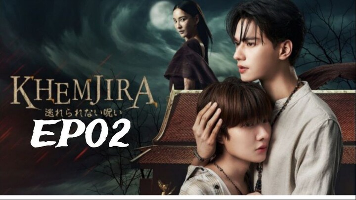 Khemjira The series EP02 (English subtitle)