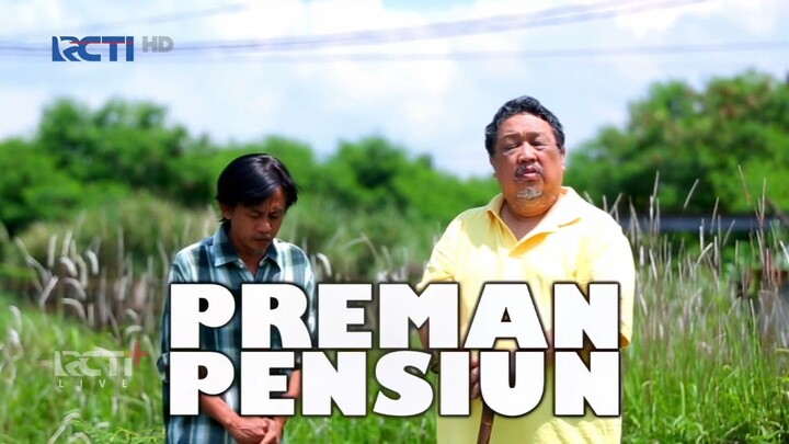 Preman Pensiun Full Part 10