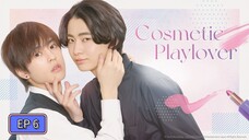 Cosmetic Play lover EP 6