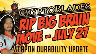 Cryptoblades - RIP "Big Brain Move" - Weapon Durability July 27 Update