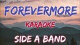 FOREVERMORE - SIDE A BAND (KARAOKE VERSION)