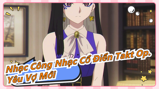 [Nhạc Công Nhạc Cổ Điển Takt op.] Tóc đen dài thẳng + Quần áo màu tím, Yêu Vợ Mới~