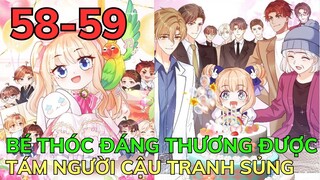 Phần 11 - BÉ THÓC ĐÁNG THƯƠNG ĐƯỢC TÁM NGƯỜI CẬU TRANH SỦNG - Chap 58-59 | Bảo Ngọc Suri