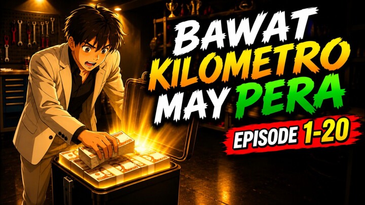 Bawat Kilometro, May Pera! Episode 1-20