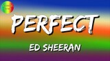 PERFECT - Ed Sheeran [ Lyrics ] HD