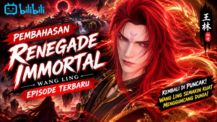 pembahasan tentang wangling episode terbaru renegadeimmortal