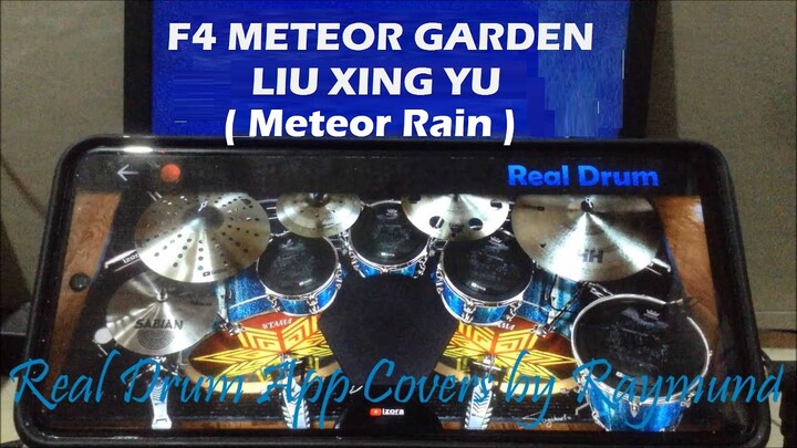 F4 METEOR GARDEN - LIU XING YU | Real Drum App Covers by Raymund