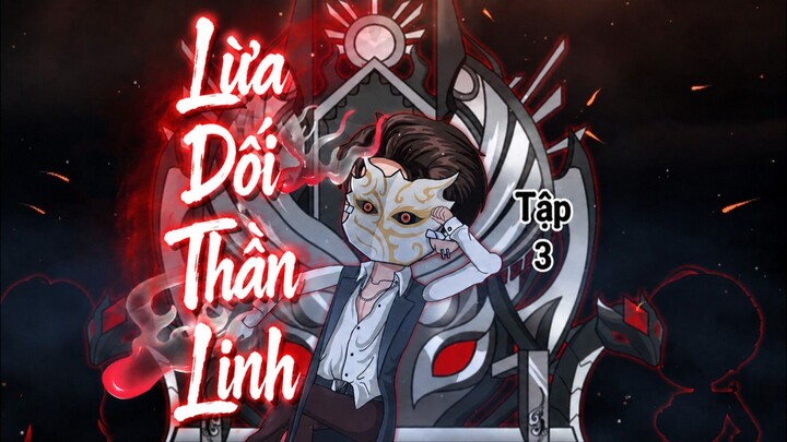 LỪA DỐI THẦN LINH – TẬP 3 | TV Sub